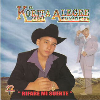 El Korita Alegre – Rifare Mi Suerte