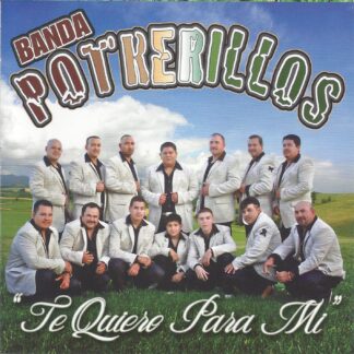 Banda Potrerillos – Te Quiero Para Mi